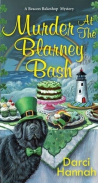 Murder at the Blarney Bash - Beacon Bakeshop 5 - Darci Hannah - English