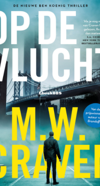 Op De Vlucht - Ben Koening 2 - M. W. Craven - Dutch