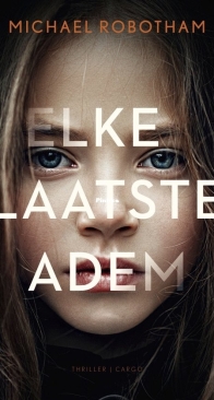 Elke Laatste Adem - Michael Robotham - Dutch