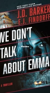 We Don't Talk About Emma - J. D. Barker, E. J. Findorff - English