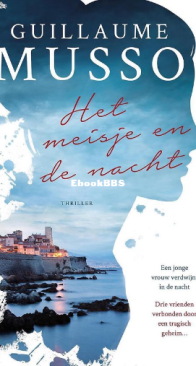 Het Meisje En De Nacht - Guillaume Musso - Dutch