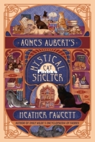 Agnes Aubert’s Mystical Cat Shelter - Heather Fawcett - English