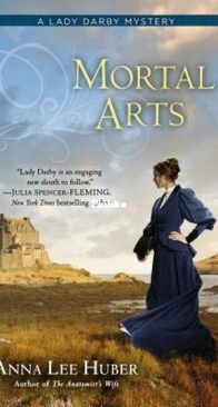 Mortal Arts - Lady Darby Mysteries 2 - Anna Lee Huber - English