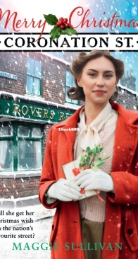 Merry Christmas Coronation Street - Coronation Street 7 - Maggie Sullivan - English