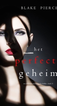 Het Perfecte Geheim - Jessie Hunt 11 - Blake Pierce - Dutch