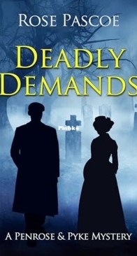 Deadly Demands - A Penrose and Pyke Mystery 10 - Rose Pascoe - English