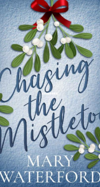 Chasing the Mistletoe - The Mistletoe Duet 01 - Mary Waterford - English