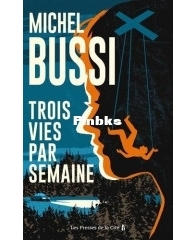 Trois Vies Par Semaine - Michel Bussi – French