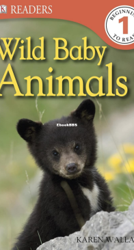 Wild Baby Animals - DK Readers Level 1. - Karen Wallace - English