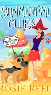 Summertime Clues - English Village Witch Cozy 8 - Rosie Reed - English
