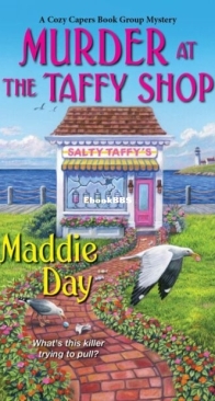 Murder at the Taffy Shop - A Cozy Capers Book Group Mystery 2 - Maddie Day - English