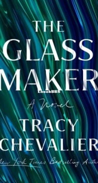 The Glassmaker - Tracy Chevalier - English