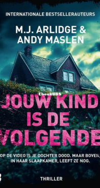 Jouw Kind Is De Volgende - M.J Arlidge En Andy Maslen - Dutch