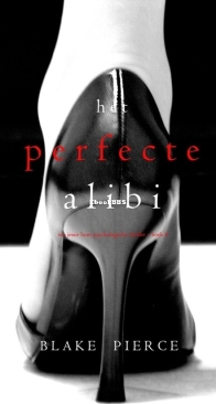 Het Perfecte Alibi - Jessie Hunt 08 - Blake Pierce - Dutch