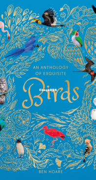 An Anthology of Exquisite Birds - DK - Ben Hoare - English