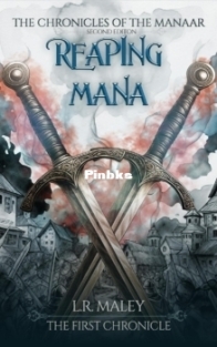 Reaping Mana - The Chronicles Of The Manaar 1 - L.R. Maley - English