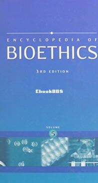 Encyclopedia of Bioethics - Volume 5: T-X; Appendices; Index - Stephen G. Post - English