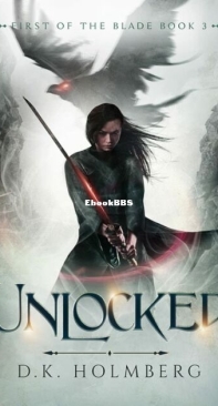 Unlocked - First of the Blade 3 - D. K. Holmberg - English