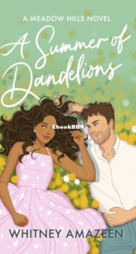 A Summer of Dandelions - Meadow Hills 1 - Whitney Amazeen - English