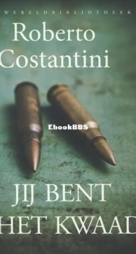 Jij Bent Het Kwaad - Trilogia del Male 1 - Roberto Constantini - Dutch