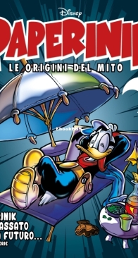 Paperinik Le Origini Del Mito 81 (of 86) - Rizzoli 2021 - Italian