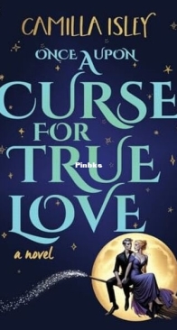 Once Upon a Curse for True Love - Paranormal Romance 3 - Camilla Isley - English