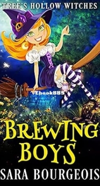 Brewing Boys - [Tree's Hollow Witches 03] -  Sara Bourgeois - English