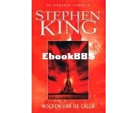 Wolven van de Calla - De Donkere Toren serie nr 5 - Stephen King - Dutch