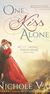 One Kiss Alone - The Penn-Leiths of Thisle Muir 3 - Nichole Van - English