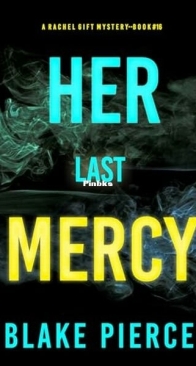 Her Last Mercy - Rachel Gift 16 - Blake Pierce - English