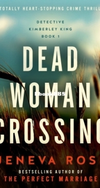 Dead Woman Crossing - Detective Kimberley King 1 - Jeneva rose - english