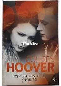 Nieprzekraczalna Granica - Colleen Hoover - Polish