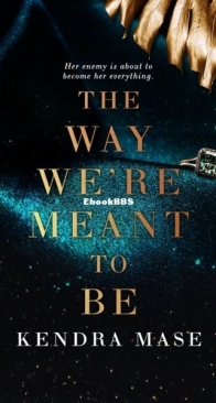 The Way We're Meant To Be - Kendra Mase - English