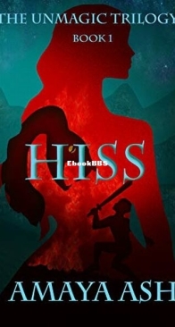 Hiss - The Unmagic Trilogy 1 - Amaya Ash - English
