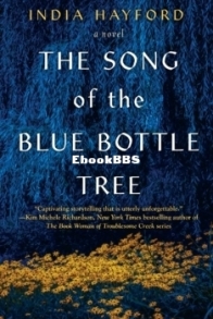 The Song of the Blue Bottle Tree - India Hayford - English