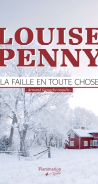 La Faille En Toute Chose - Armand Gamache Enquête 09 - Louise Penny - French