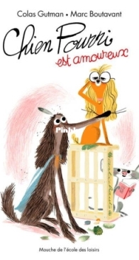 Chien Pourri Est Amoureux - Chien Pourri  6 - Colas Gutman, Marc Boutavant - French